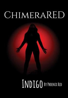 ChimeraRED: Indigo by Red, Phoenix