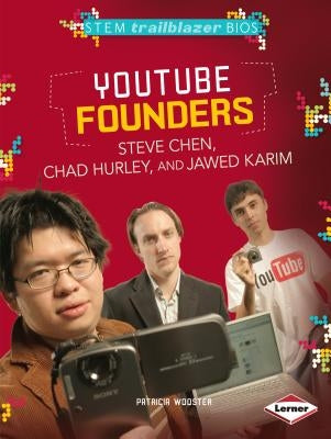 YouTube Founders Steve Chen, Chad Hurley, and Jawed Karim by Wooster, Patricia