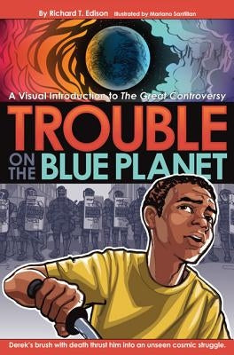 Trouble on the Blue Planet by Edison, Richard T.