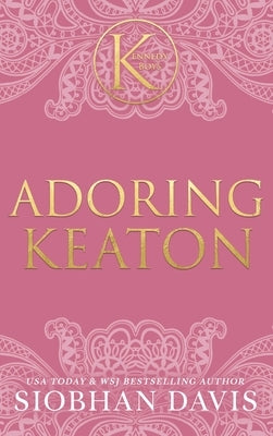 Adoring Keaton (The Kennedy Boys(R)) Hardcover by Davis, Siobhan