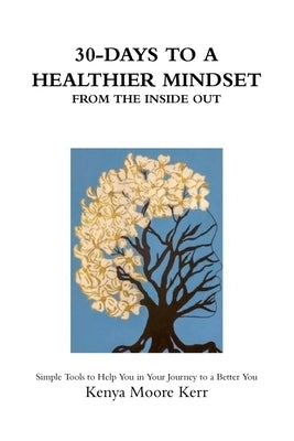 30-Days To a Healthier Mindset by Moore Kerr, Kenya
