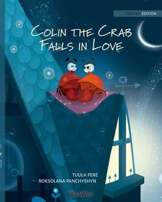 Colin the Crab Falls in Love by Pere, Tuula