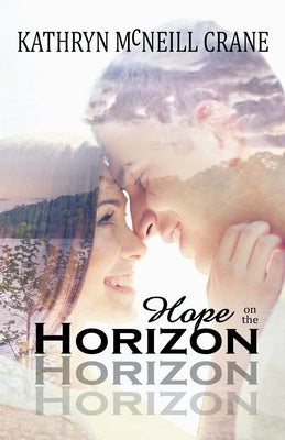 Hope on the Horizon by Crane, Kathryn McNeill