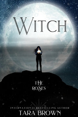 Witch: A Dark Paranormal Romance by Brown, Tara