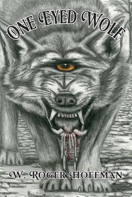 One Eyed Wolf by Hoffman, Paula J.