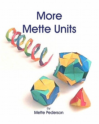More Mette Units by Pederson, Mette