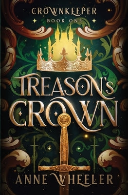 Treason's Crown by Wheeler, Anne