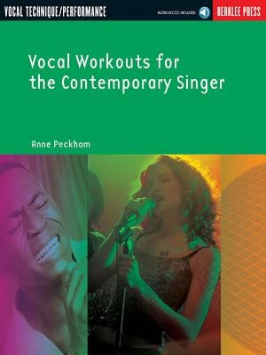 Vocal Workouts for the Contemporary Singer Book/Online Audio [With CD] by Peckham, Anne
