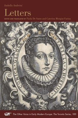 Letters: Volume 100 by Andreini, Isabella