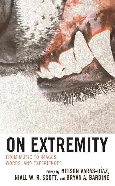 On Extremity: From Music to Images, Words, and Experiences by Varas-Díaz, Nelson