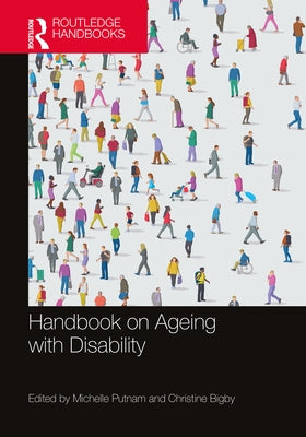 Handbook on Ageing with Disability by Putnam, Michelle