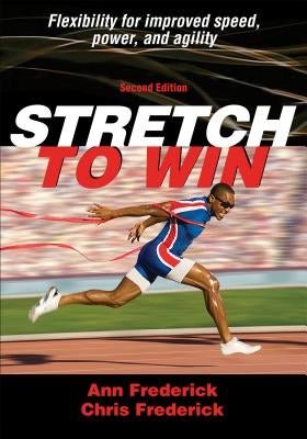 Stretch to Win by Frederick, Ann