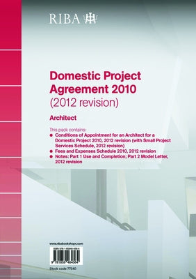 Riba Domestic Project Agreement 2010 (2012 Revision): Architect by Riba