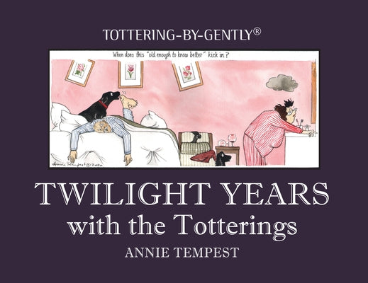 Twilight Years with the Totterings by Tempest, Annie