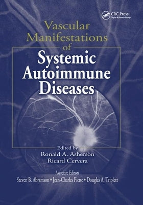 Vascular Manifestations of Systemic Autoimmune Diseases by Asherson, Ronald A.