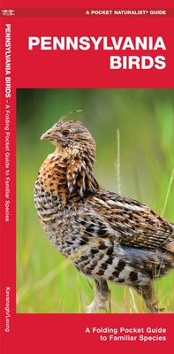 Pennsylvania Birds: A Folding Pocket Guide to Familiar Species by Kavanagh, James