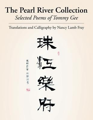 The Pearl River Collection: Selected Poems of Tommy Gee by Gee, Tommy