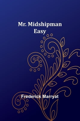 Mr. Midshipman Easy by Marryat, Frederick