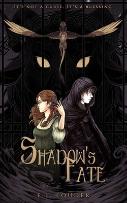 Shadow's Fate by Louder, E. L.
