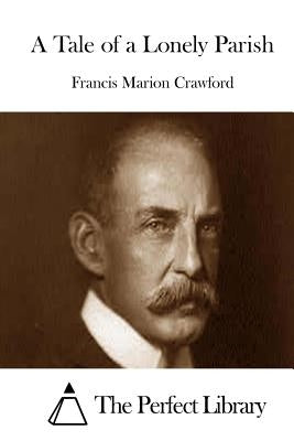 A Tale of a Lonely Parish by Crawford, Francis Marion