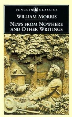 News from Nowhere and Other Writings by Morris, William