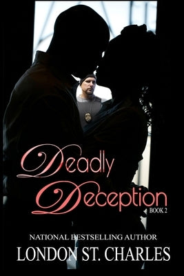 Deadly Deception by St Charles, London