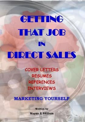 Getting That Job in Direct Sales by Shillum, Wayne E.