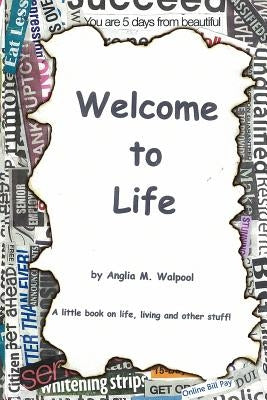 Welcome To Life by Walpool, Anglia
