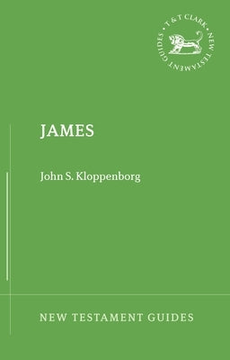 James (New Testament Guides) by Kloppenborg, John S.