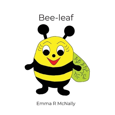 Bee-leaf by McNally, Emma R.