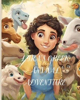 Lyra's Greek Animal Adventure: A Captivating Journey Through Greek Mythology and its Fascinating Creatures: Discover the Magic of Ancient Greece as L by Raza, Farah