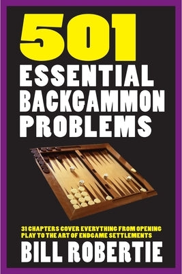 501 Essential Backgammon Problems by Robertie, Bill