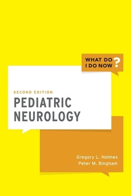 Pediatric Neurology by Holmes, Gregory L.