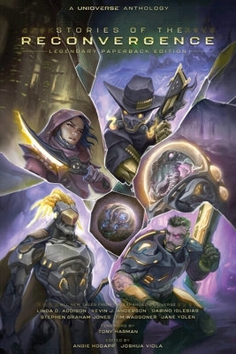 Unioverse: Stories of the Reconvergence by Viola, Joshua