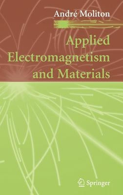 Applied Electromagnetism and Materials by Moliton, André