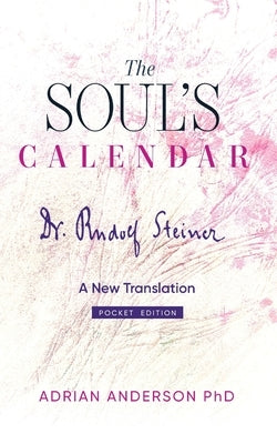 The Soul's Calendar: A New Translation - Pocket Edition by Steiner, Rudolf