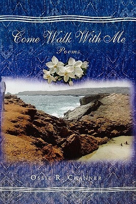 Come Walk with Me by Channer, Ossie