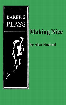 Making Nice by Haehnel, Alan