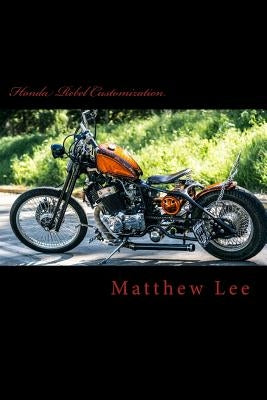 Honda Rebel Customization by Lee, Matthew