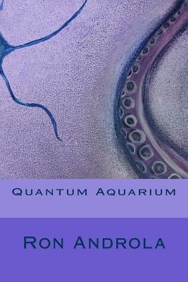 Quantum Aquarium by Androla, Ron