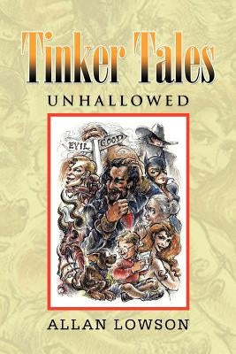 Tinker Tales Unhallowed by Lowson, Allan
