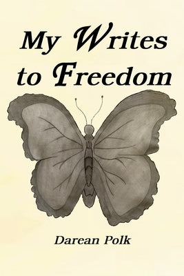 My Writes to Freedom by Johnson, Curtis