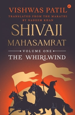 The Whirlwind (Shivaji Mahasamrat Series - Book 1) by Patil, Vishwas