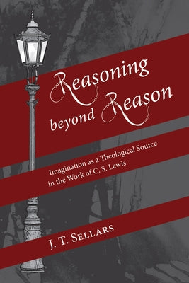 Reasoning beyond Reason by Sellars, J. T.