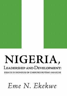 Nigeria: Leadership and Development by Ekekwe, Peter