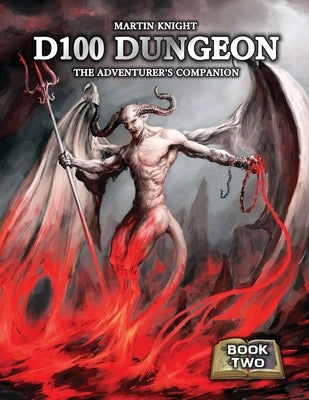D100 Dungeon - The Adventurer's Companion by Knight, Martin