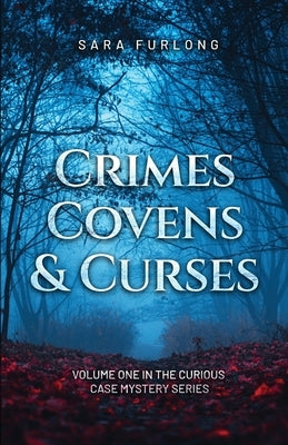 Crimes, Covens & Curses by Furlong, Sara