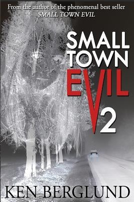 Small Town Evil 2 by Berglund, Ken