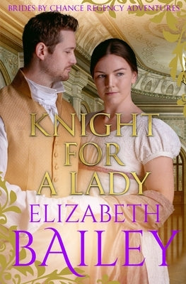 Knight For A Lady by Bailey, Elizabeth