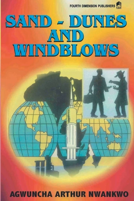 Sand-dunes and Wind Blows by Nwankwo, A. A.